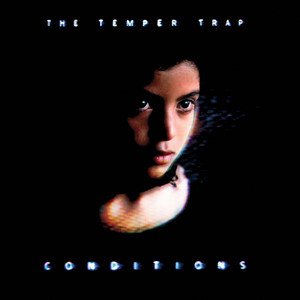 Sweet Disposition - The Temper Trap listen song