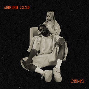 Obimo - Adekunle Gold listen song