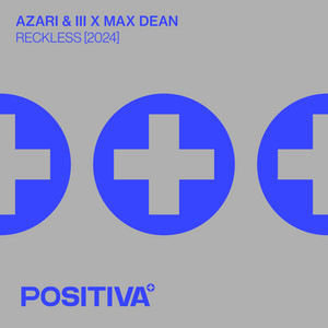Reckless (2024) - Azari & III & Max Dean