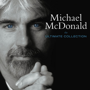 I Keep Forgettin' (Every Time You're Near) - 2005 Remaster - Michael McDonald listen song