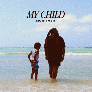 My Child - Mortimer listen song