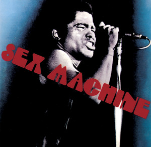 Give It Up Or Turnit A Loose - James Brown & The Original J.B.s listen song