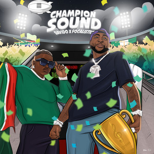 Champion Sound - Davido & Focalistic listen song