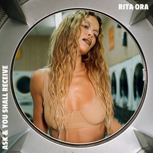 Ask & You Shall Receive - Rita Ora listen song