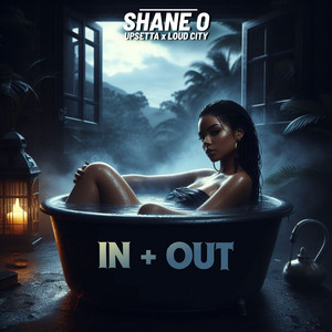 In + out (Edit) - Shane O & Upsetta & Loud City listen song