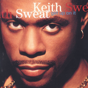 Get up on It (feat. Kut Klose) - Keith Sweat & Kut Klose listen song