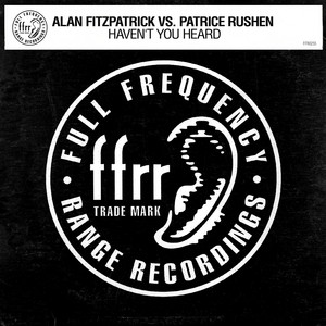 Haven't You Heard - Fitzy's Fully Charged Mix - Alan Fitzpatrick & Patrice Rushen