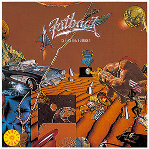 Is This the Future? - Fatback Band listen song