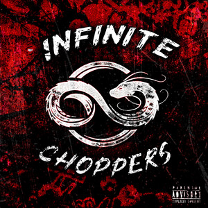 Infinite Choppers - DOWN6 & Trollator & Kal Paseo & The Jackal & SPLXT & LEECHY! & Sapo Reflexivo & Lil Bustola & Crucified & Tokumei