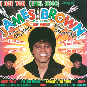 I Got You (I Feel Good) - James Brown & The Famous Flames listen song