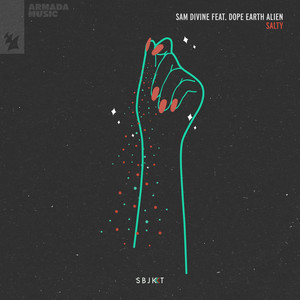 Salty - Sam Divine & Dope Earth Alien listen song