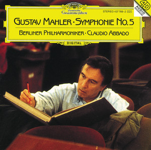 Symphony No. 5: IV. Adagietto. Sehr langsam - Gustav Mahler & Berliner Philharmoniker & Claudio Abbado listen song