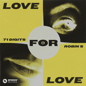 Love For Love - 71 Digits & Robin S listen song