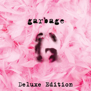 Stupid Girl - Remastered 2015 - Garbage listen song