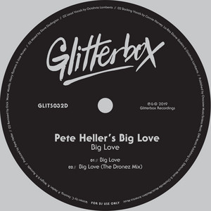 Big Love - The Dronez Mix - Pete Heller's Big Love & The Dronez & Erick Morillo & Harry Romero & Jose Nunez listen song