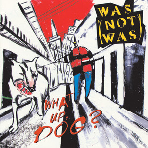 Walk The Dinosaur - Was (Not Was) listen song