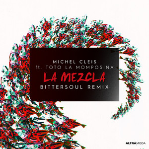 La Mezcla - BitterSoul Remix - Michel Cleis & Totó La Momposina & BitterSoul listen song