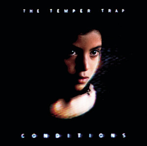 Sweet Disposition - The Temper Trap listen song