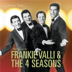 Beggin' - 2007 Remaster - Frankie Valli & The Four Seasons listen song