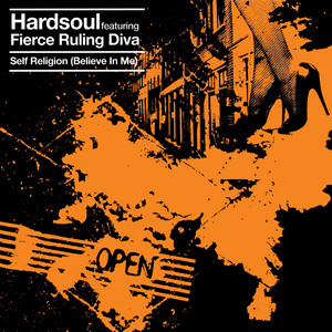 Self Religion (Believe In Me) - Hardsoul Reconstruction - Hardsoul & Fierce Ruling Diva listen song