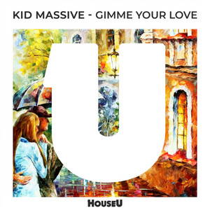 Gimme Your Love - Kid Massive listen song