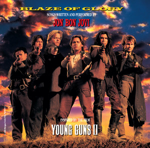 Blaze Of Glory - From "Young Guns II" Soundtrack - Jon Bon Jovi listen song
