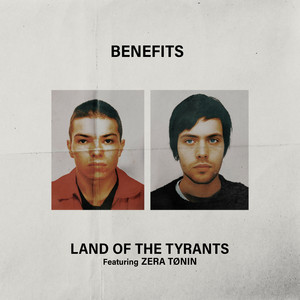 Land Of The Tyrants - Benefits & Zera Tønin listen song