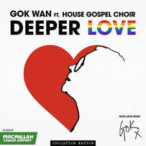 Deeper Love (feat. House Gospel Choir) - Gok Wan & House Gospel Choir listen song