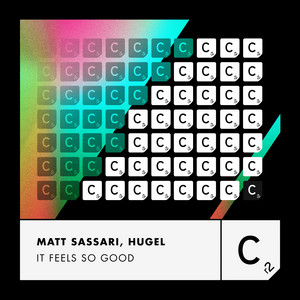 It Feels So Good - Matt Sassari & HUGEL listen song